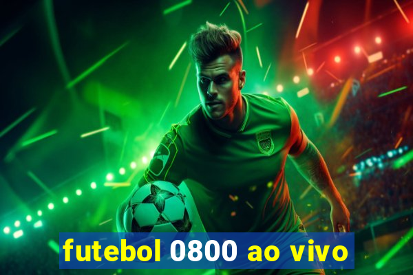 futebol 0800 ao vivo